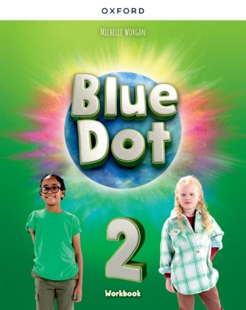 Blue Dot: Level 2: Workbook : Print Student Workbook