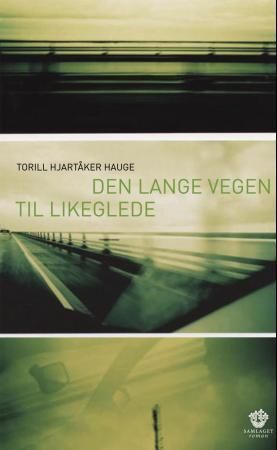 Den lange vegen til likeglede : roman