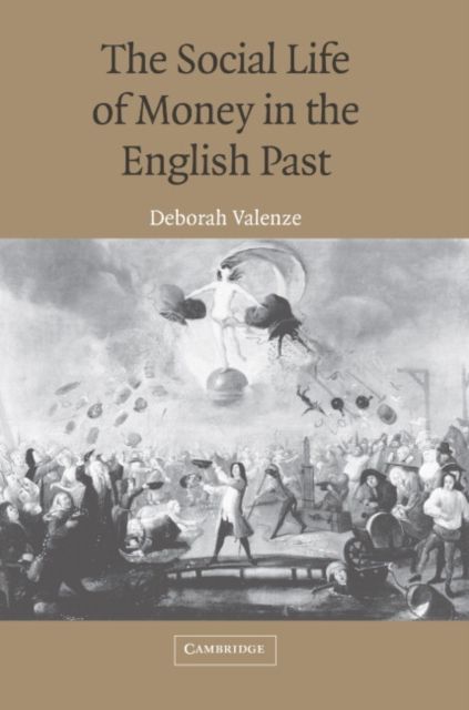 The Social Life of Money in the English Past