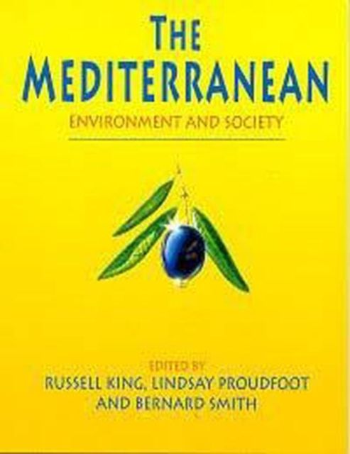 The Mediterranean : Environment and Society