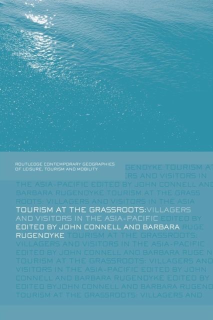 Tourism at the Grassroots : Villagers and Visitors in the Asia-Pacific