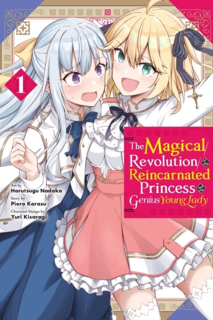 The magical revolution of the reincarnated princess and the genius young lady. 1