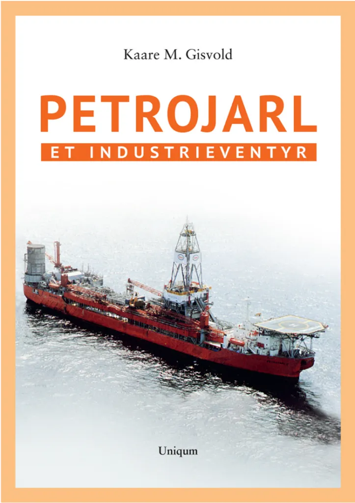 Forsidebilde av Petrojarl : et industrieventyr