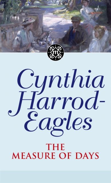 The Measure Of Days : The Morland Dynasty, Book 30