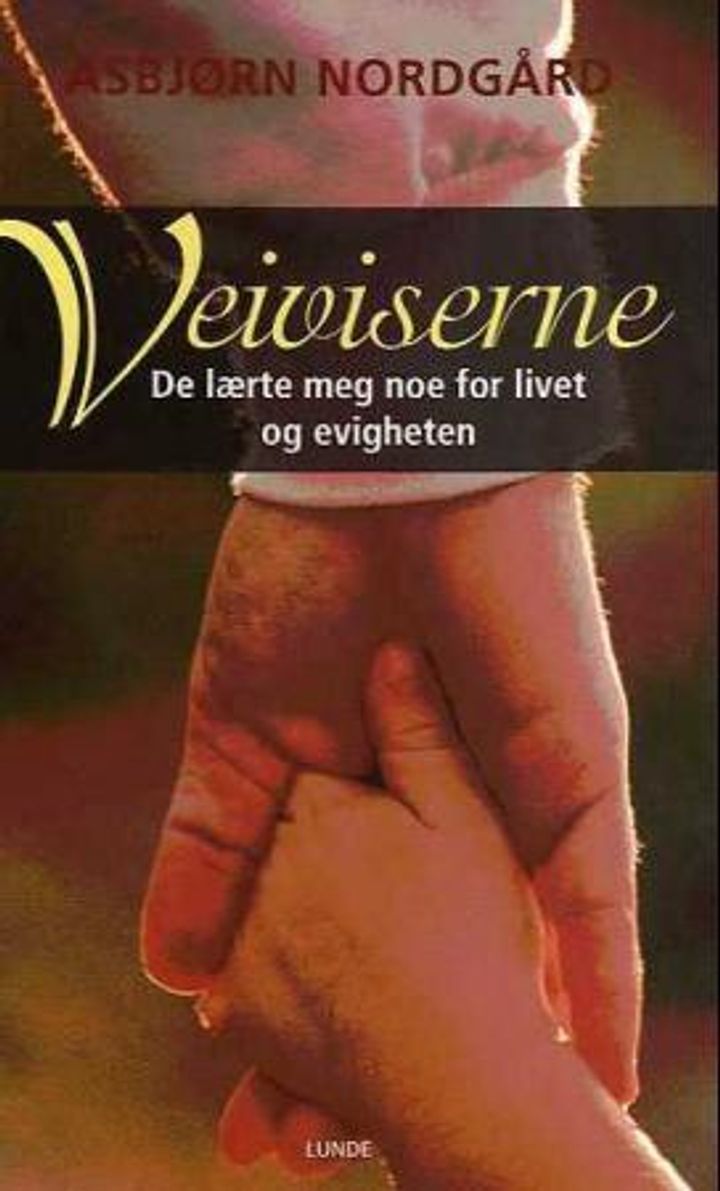 Veiviserne : de lærte meg noe for livet og evigheten