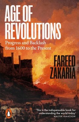 Age of Revolutions : Progress and Backlash from 1600 to the Present