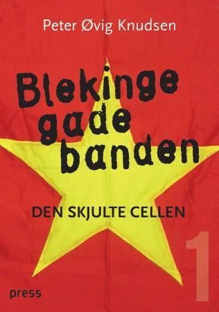 Blekingegadebanden. [Bind 1]. Den skjulte cellen