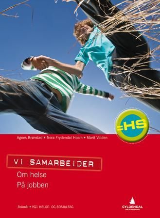 Forsidebilde av Vi samarbeider : om helse, på jobben : vg1 helse- og sosialfag