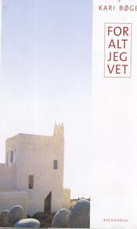 For alt jeg vet : roman