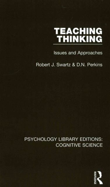 Teaching Thinking : Issues and Approaches
