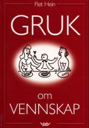 Gruk om vennskap : et utvalg