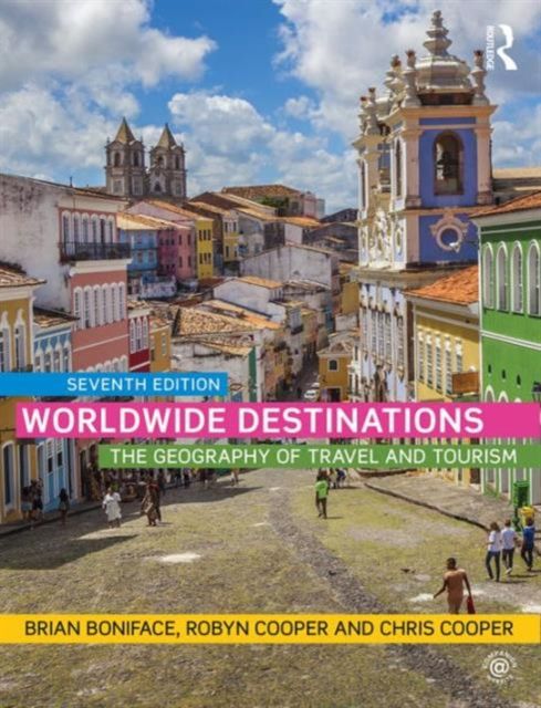 Worldwide Destinations : The geography of travel and tourism