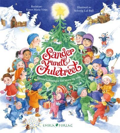 Sanger rundt juletreet : kjente julesanger for store og små