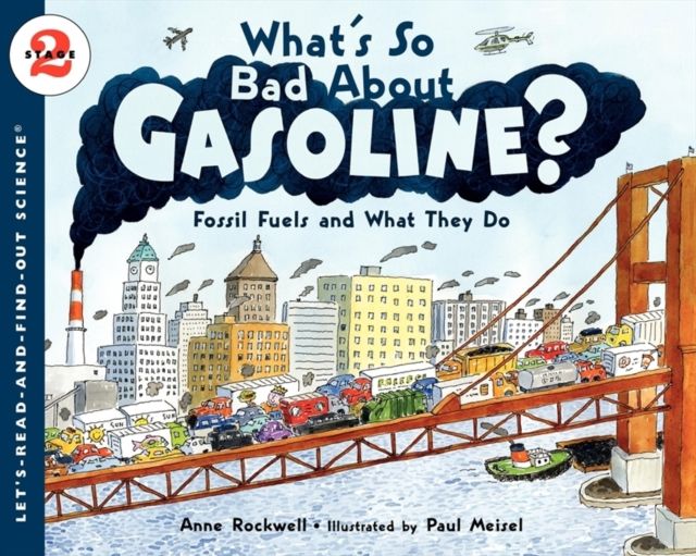 What's So Bad About Gasoline? : Fossil Fuels and What They Do