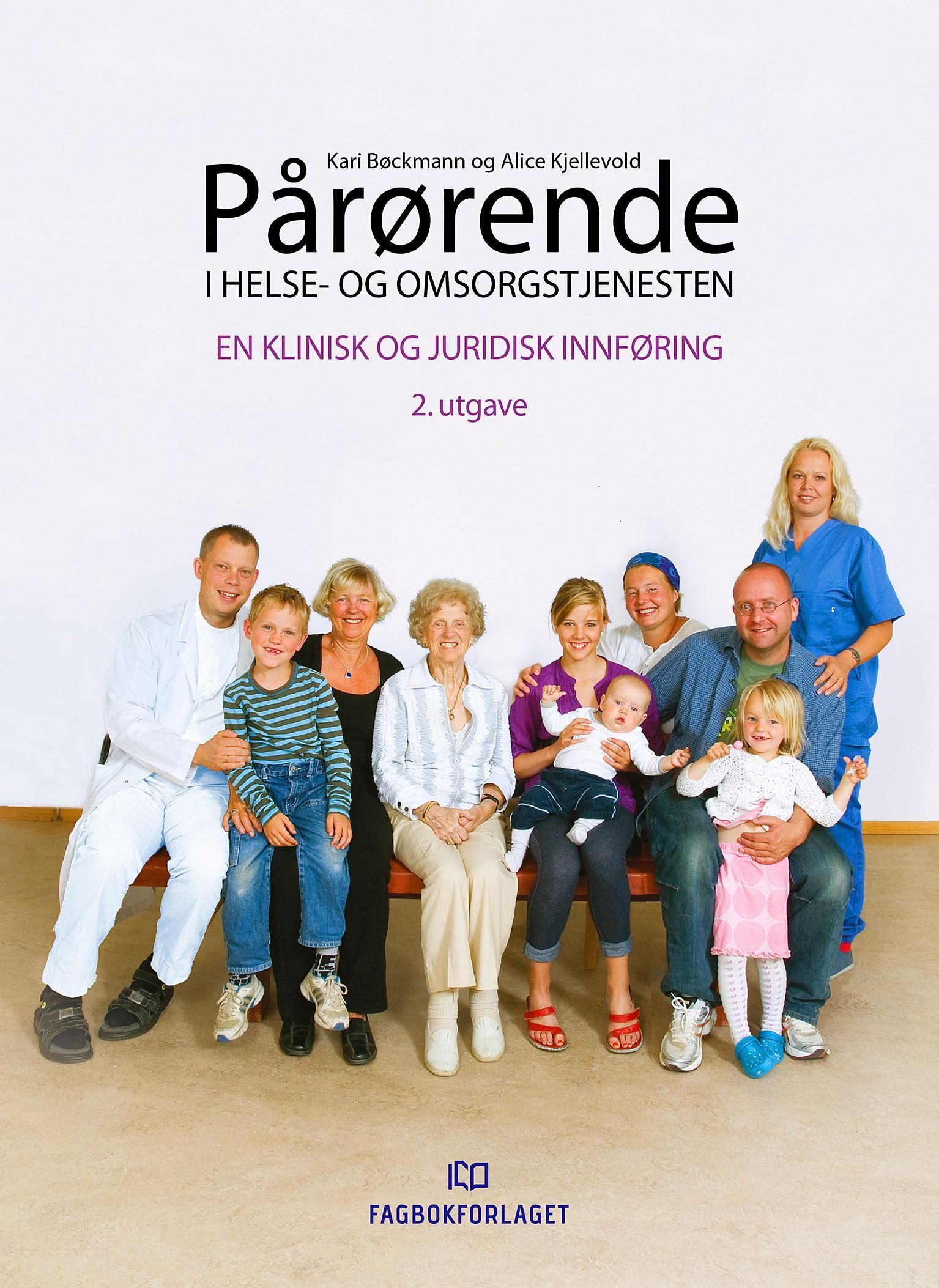 Pårørende i helse- og omsorgtjenesten : en klinisk og juridisk innføring