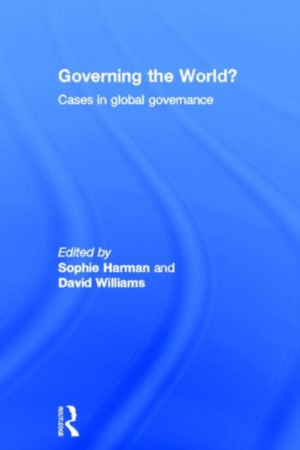 Governing the World? : Cases in Global Governance