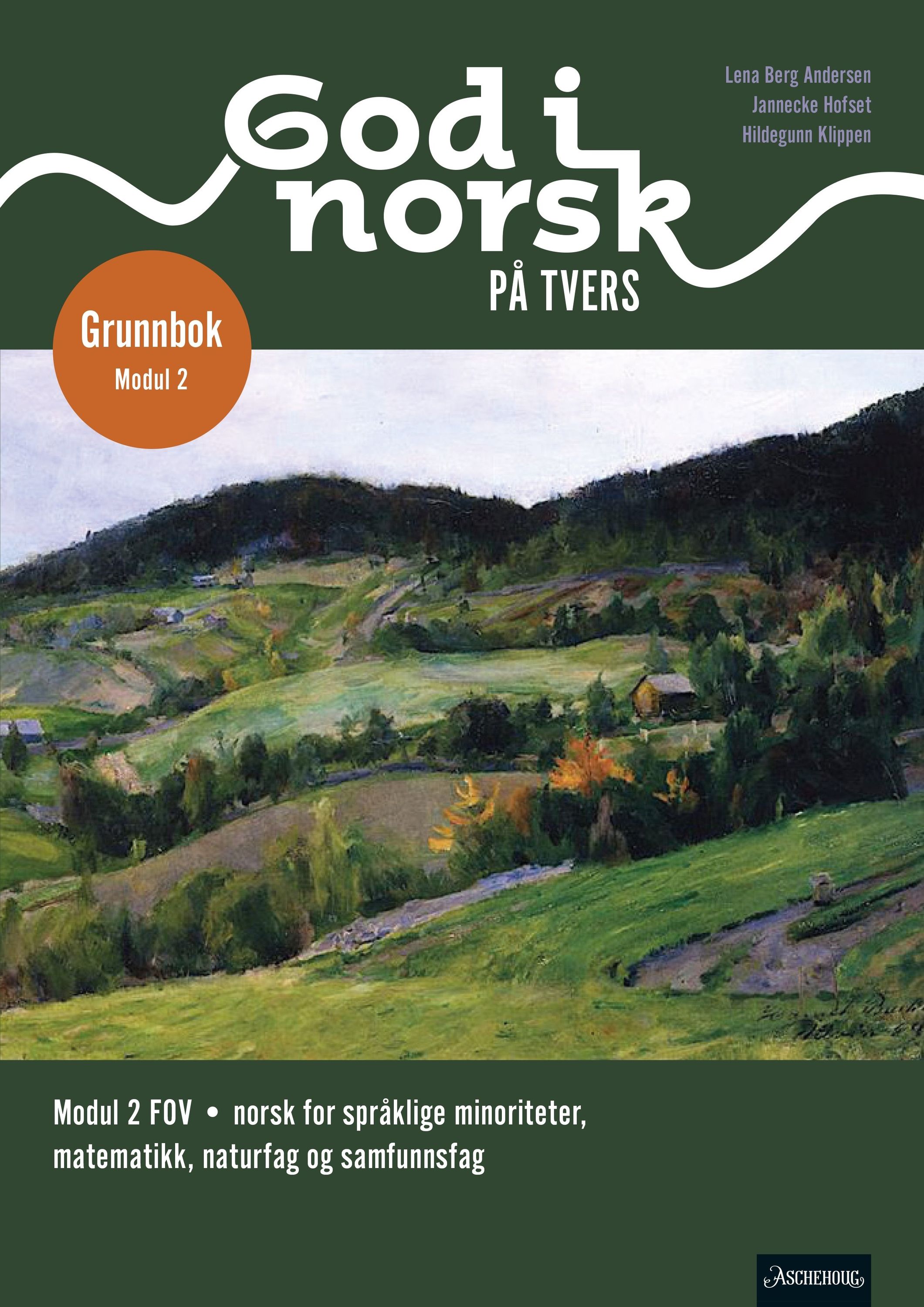 God i norsk på tvers : modul 2 FOV : norsk for språklige minoriteter, matematikk, naturfag og samfunnsfag