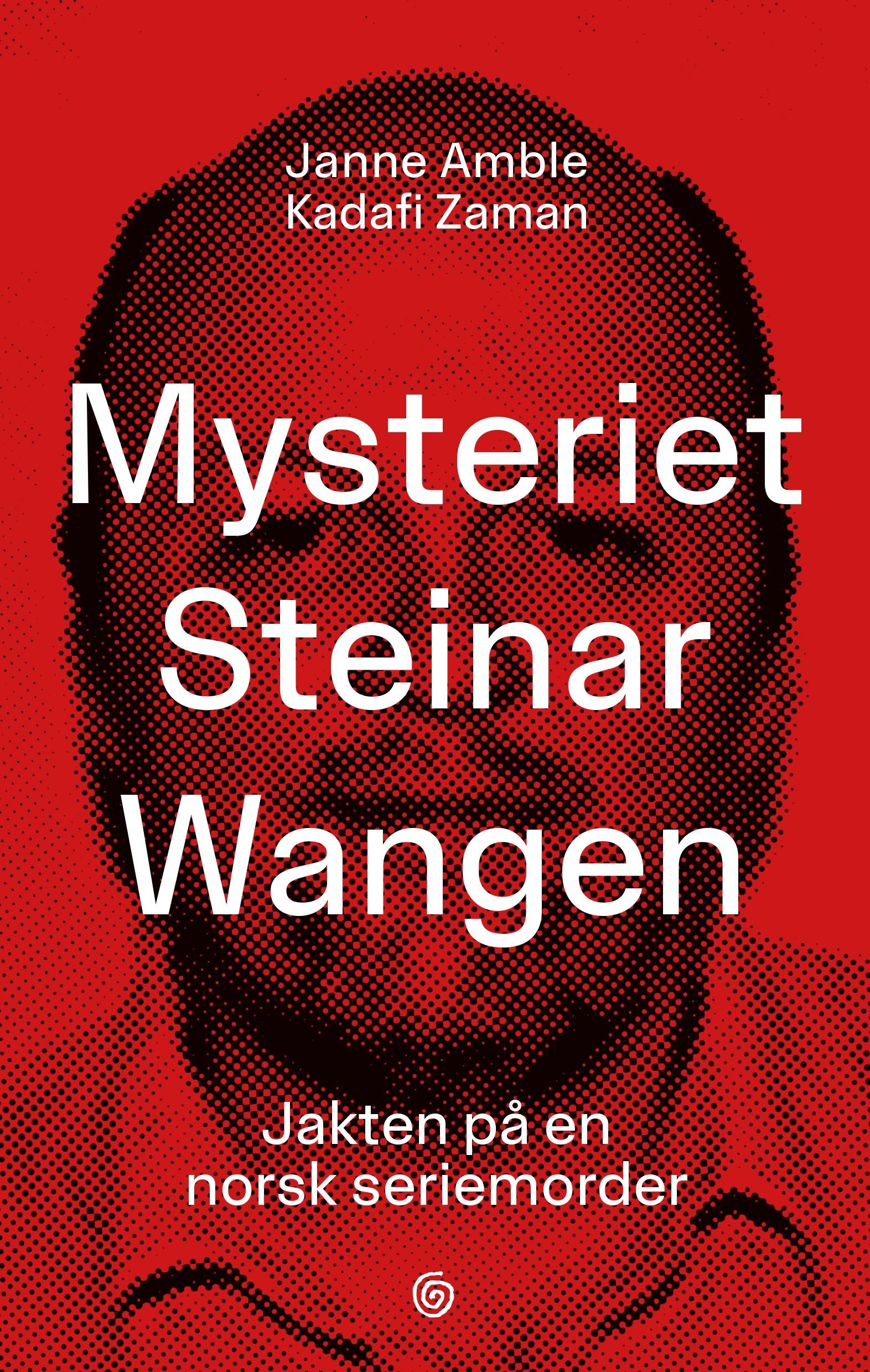 Forsidebilde av Mysteriet Steinar Wangen : Jakten på en norsk seriemorder