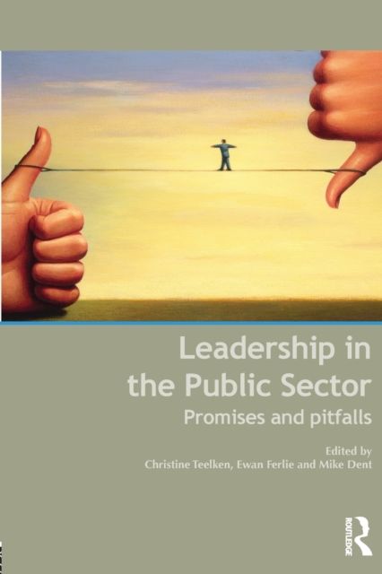 Leadership in the Public Sector : Promises and Pitfalls