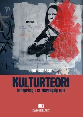 Kulturteori : innføring i et flerfaglig felt