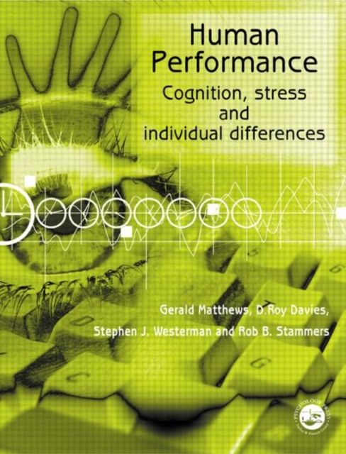 Human Performance : Cognition, Stress and Individual Differences