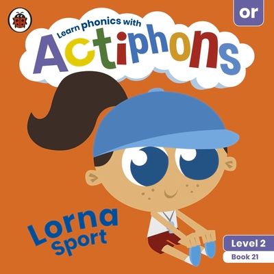 Actiphons Level 2 Book 21 Lorna Sport : Learn phonics and get active with Actiphons!