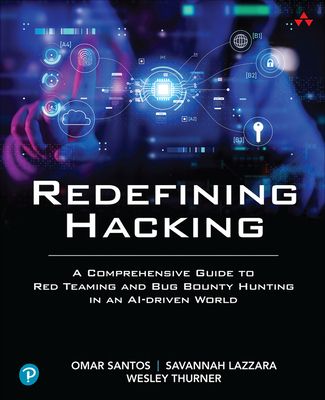 Redefining Hacking : A Comprehensive Guide to Red Teaming and Bug Bounty Hunting in an AI-driven World
