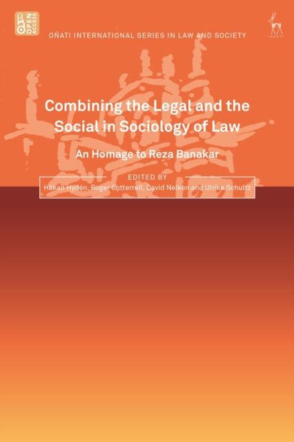 Combining the Legal and the Social in Sociology of Law : An Homage to Reza Banakar