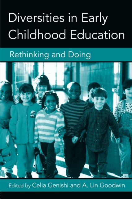 Diversities in Early Childhood Education : Rethinking and Doing