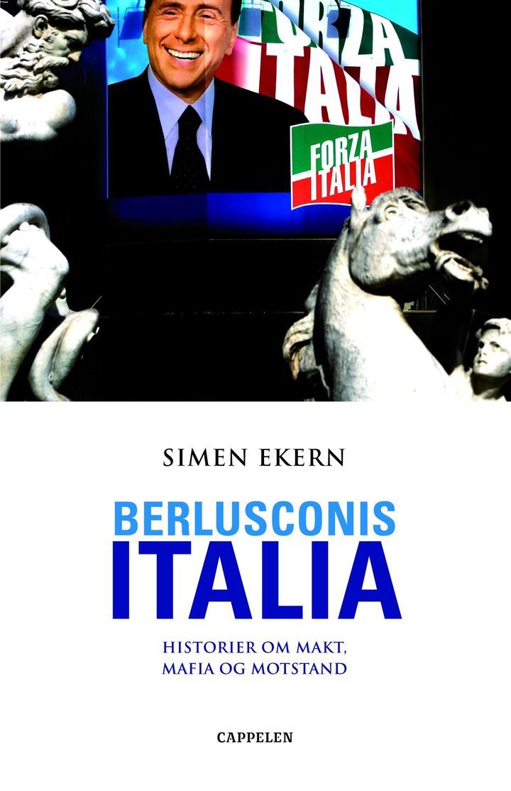 Berlusconis Italia : historier om makt, mafia og motstand