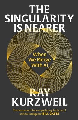 Forsidebilde av The Singularity is Nearer : When We Merge with AI
