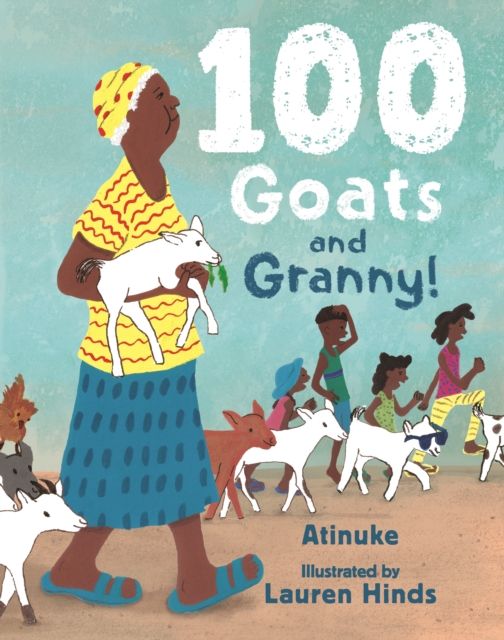 100 Goats and Granny! : A funny rhyming counting book for 3-7-year-olds to share with grandparents