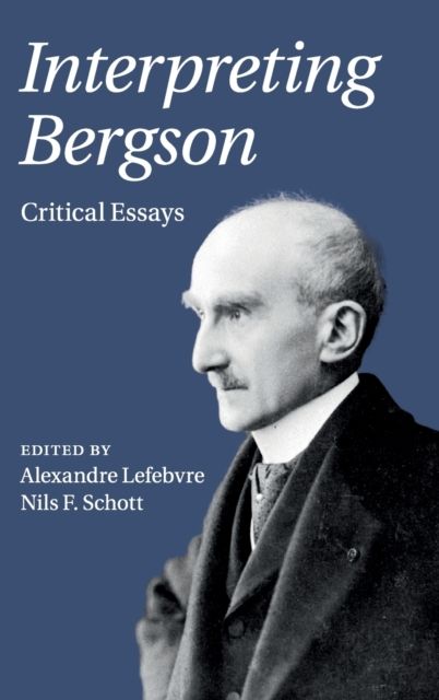 Forsidebilde av Interpreting Bergson : Critical Essays