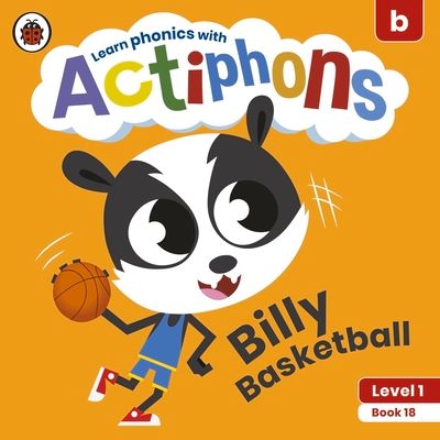 Actiphons Level 1 Book 18 Billy Basketball : Learn phonics and get active with Actiphons!