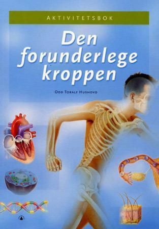 Den forunderlege kroppen : aktivitetsbok
