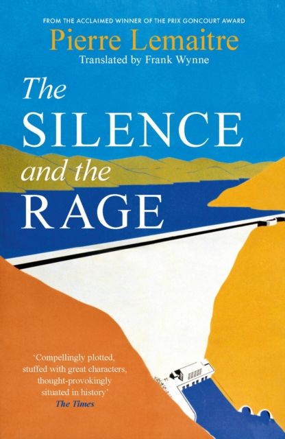 The Silence and the Rage : The epic and compelling second novel in 'The Glorious Years' series