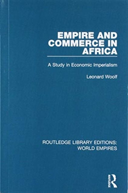 Empire and Commerce in Africa : A Study in Economic Imperialism