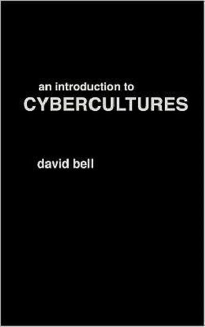 An Introduction to Cybercultures