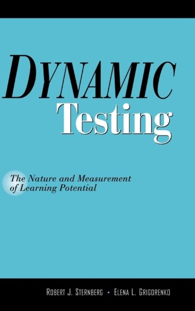 Dynamic Testing : The Nature and Measurement of Learning Potential