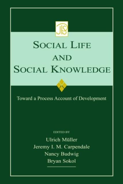 Social Life and Social Knowledge : Toward a Process Account of Development