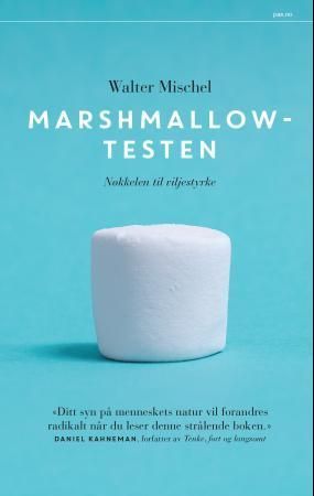 Marshmallowtesten : nøkkelen til viljestyrke