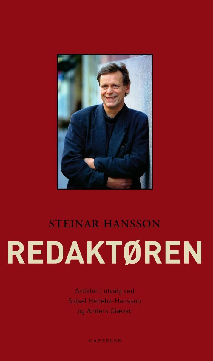 Redaktøren : Steinar Hansson 1947-2004 : artikler i utvalg