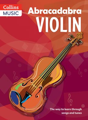 Abracadabra Violin (Pupil's book) : The Way to Learn Through Songs and Tunes