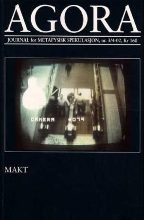 Agora. Nr. 3-4 2002 : journal for metafysisk spekulasjon : makt