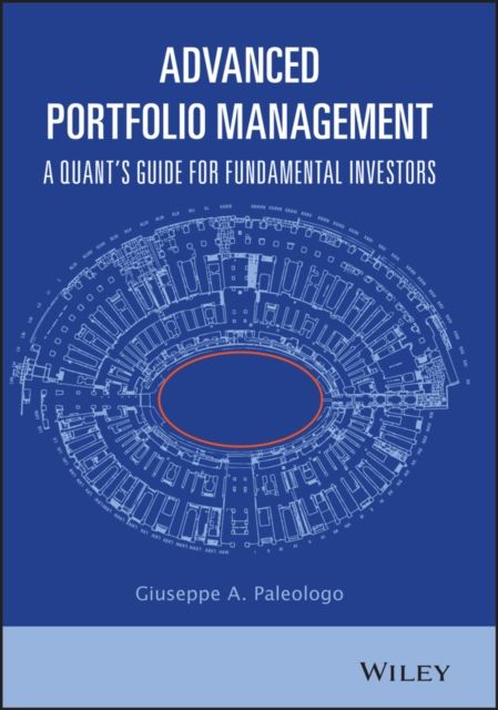 Advanced Portfolio Management : A Quant's Guide for Fundamental Investors