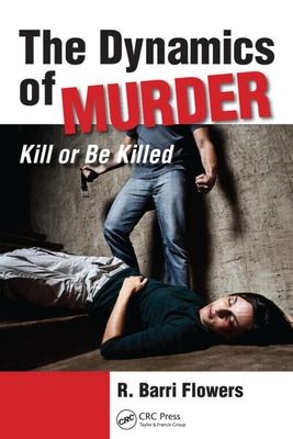 The Dynamics of Murder : Kill or Be Killed