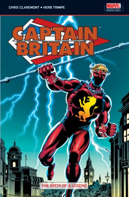 Captain Britain Vol.1: Birth Of A Legend : UK Captain Britain Vol.1 #1-39, Super Spider-Man #231, MTU #65-66