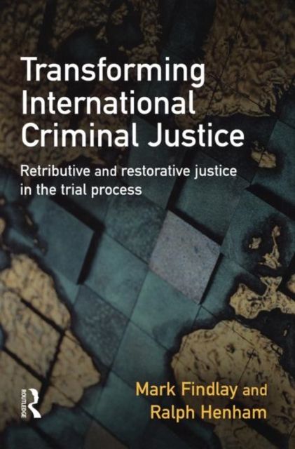 Transforming International Criminal Justice