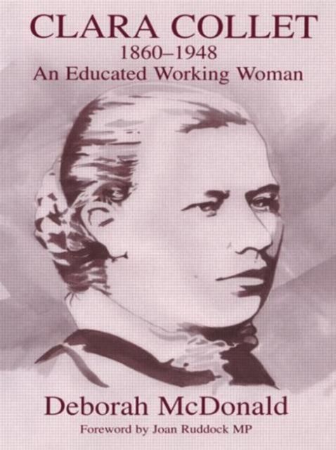 Clara Collet, 1860-1948 : An Educated Working Woman