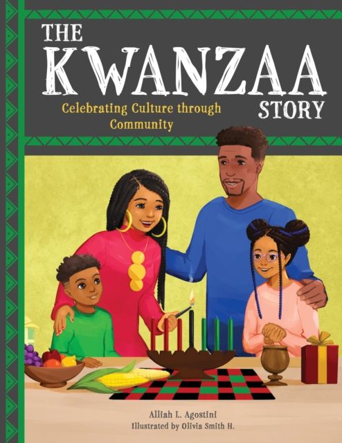 The Kwanzaa Story : Celebrating Culture through Community